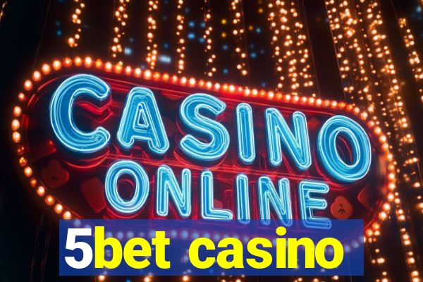 5bet casino